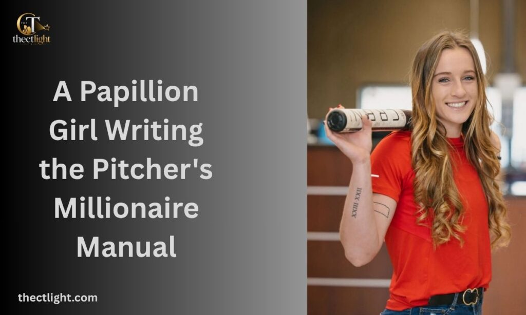 A Papillion Girl Writing the Pitcher's Millionaire Manual