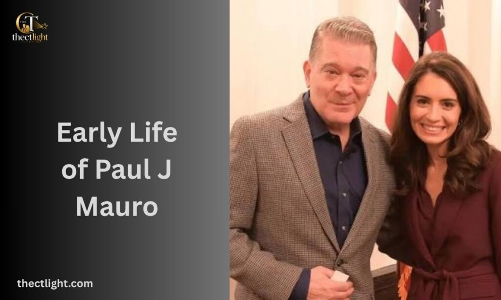 Early Life of Paul J Mauro