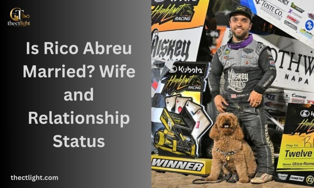 Is Rico Abreu Married? Wife and Relationship Status